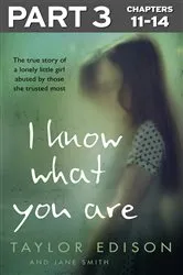 Book cover of I Know What You Are: Part 3 of 3 by Taylor Edison