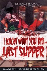 Book cover of I Know What You Did Last Supper by Wayne Williams