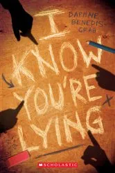 Book cover of I Know You're Lying (A Secrets & Lies Novel) by Daphne Benedis-Grab