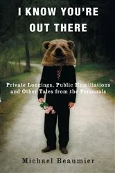 Book cover of I Know You're Out There by Michael Beaumier