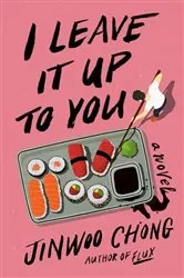 Book cover of I Leave It Up to You by Jinwoo Chong
