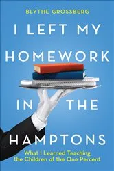 Book cover of I Left My Homework in the Hamptons by Blythe Grossberg