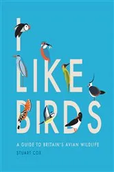 Book cover of I Like Birds by Stuart Cox