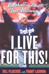 Book cover of I Live for This! by Bill Plaschke