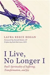 Book cover of I Live, No Longer I by Laura Reece Hogan