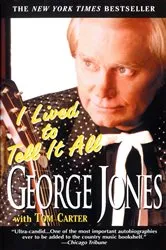 Book cover of I Lived to Tell It All by George Jones