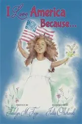 Book cover of I Love America Because by Terrilyn M. Trejo