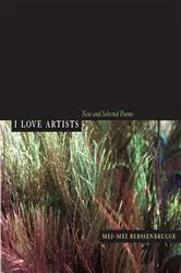Book cover of I Love Artists by Mei-mei Berssenbrugge