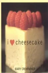 Book cover of I Love Cheesecake by Mary Crownover