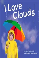 Book cover of I Love Clouds by Bobo Nikce
