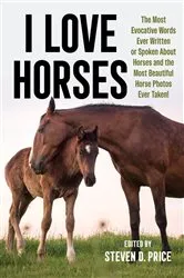 Book cover of I Love Horses by Steven D. Price