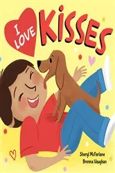 Book cover of I Love Kisses by Sheryl McFarlane