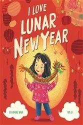 Book cover of I Love Lunar New Year by Eva Wong Nava