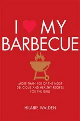 Book cover of I Love My Barbecue by Hilaire Walden
