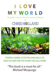 Book cover of I love my world by Chris Holland