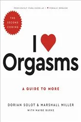Book cover of I Love Orgasms (2nd ed.) by Unknown