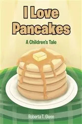 Book cover of I Love Pancakes by Roberta T. Glenn