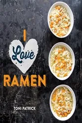 Book cover of I Love Ramen by Toni Patrick