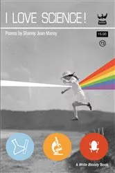 Book cover of I Love Science! by Shanny Jean Maney