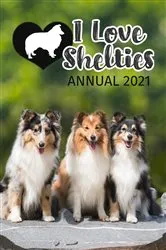 Book cover of I Love Shelties Annual 2021 by Tecassia Publishing