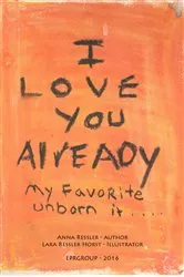 Book cover of I Love You Already by Anna Ressler