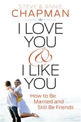 Book cover of I Love You and I Like You by Steve Chapman
