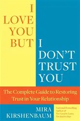 Book cover of I Love You But I Don't Trust You by Mira Kirshenbaum