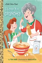 Book cover of I Love You, Grandma! by Tish Rabe
