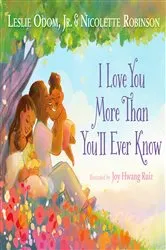 Book cover of I Love You More Than You'll Ever Know by Odom, Jr., Leslie