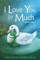 Book cover of I Love You So Much by Laya Saul