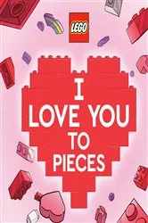 Book cover of I Love You to Pieces (LEGO) by Nicole Johnson