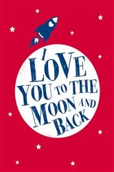 Book cover of I Love You to the Moon and Back by Andrews McMeel Publishing