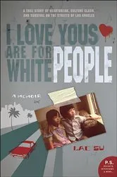Book cover of I Love Yous Are for White People by Unknown