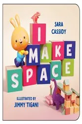 Book cover of I Make Space by Sara Cassidy