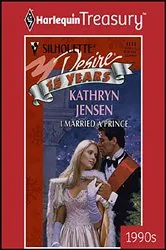 Book cover of I MARRIED A PRINCE by Kathryn Jensen