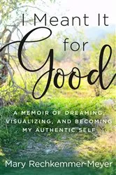Book cover of I Meant It for Good by Unknown