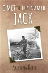 Book cover of I Met the Boy Named Jack by Kristina Keith