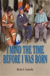 Book cover of I Mind The Time Before I Was Born by Unknown