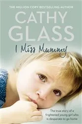 Book cover of I Miss Mummy by Cathy Glass