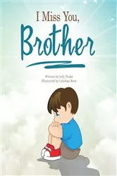 Book cover of I Miss You, Brother by Judy Drake