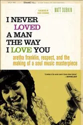 Book cover of I Never Loved a Man the Way I Love You by Matt Dobkin