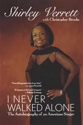 Book cover of I Never Walked Alone by Shirley Verrett
