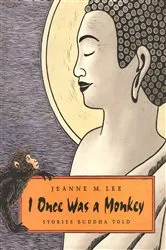 Book cover of I Once Was a Monkey by Jeanne M. Lee