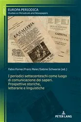 Book cover of I periodici settecenteschi come luogo di comunicazione dei saperi. Prospettive storiche, letterarie e linguistiche by Fabio Forner