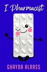 Book cover of I Pharmacist by Ghayda Alrass