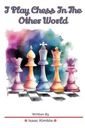 Book cover of I Play Chess In The Other World by Isaac Kimble