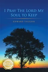 Book cover of I Pray the Lord My Soul to Keep by Edward Vaugn