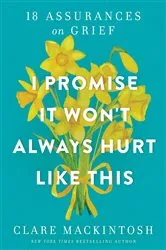 Book cover of I Promise It Won't Always Hurt Like This by Unknown