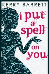 Book cover of I Put a Spell on You by Adam Selzer