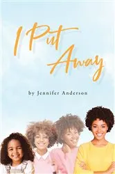 Book cover of I Put Away by Jennifer Anderson